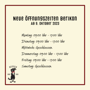 neue öffnungszeiten in berikon ab oktober 2023